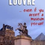 What to See at the Louvre Even if you Aren't a Museum Person