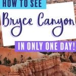 How to See Bryce Canyon in Only 1 Day