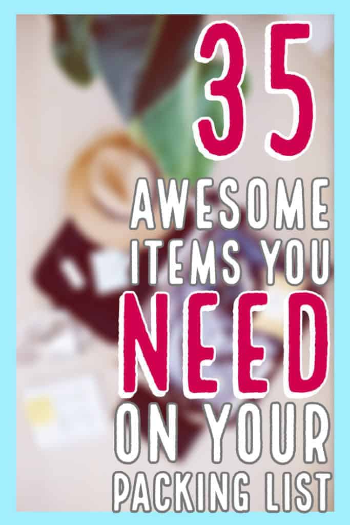 35 Awesome Items You Need On Your Packing List | I've been to 13 countries and have learned a LOT about packing. In my adventures, I've learned that these items can make traveling so much easier. | #travelhacks #traveltips #travelideas #travelguide #travelpacking #packinglist #luggage